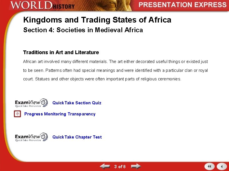 Kingdoms and Trading States of Africa Section 4: Societies in Medieval Africa Traditions in