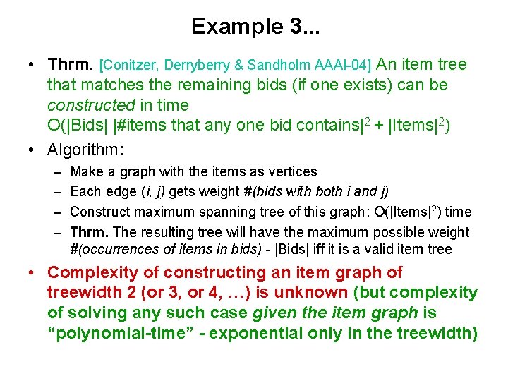 Example 3. . . • Thrm. [Conitzer, Derryberry & Sandholm AAAI-04] An item tree