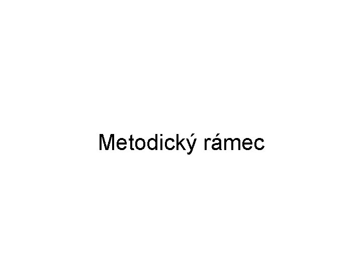 Metodický rámec 