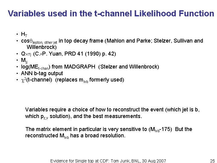 Variables used in the t-channel Likelihood Function • HT • cos lepton, other jet