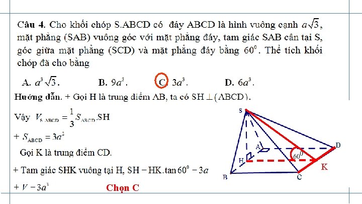 D Chọn C c K 