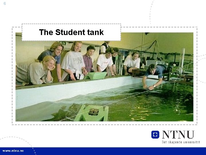 6 The Student tank 