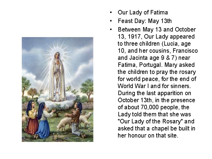  • Our Lady of Fatima • Feast Day: May 13 th • Between