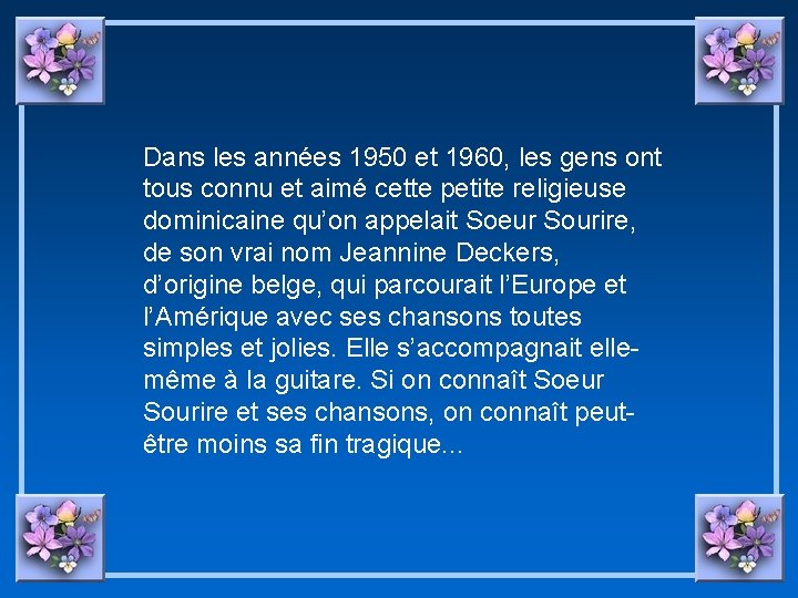 Dans les années 1950 et 1960, les gens ont tous connu et aimé cette