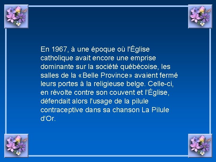 En 1967, à une époque où l'Église catholique avait encore une emprise dominante sur