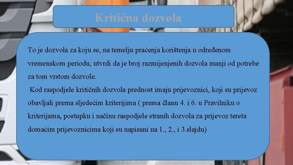 Kritična dozvola To je dozvola za koju se, na temelju praćenja korištenja u određenom