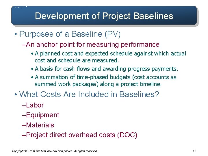 Development of Project Baselines • Purposes of a Baseline (PV) – An anchor point Development of Project Baselines • Purposes of a Baseline (PV) – An anchor point