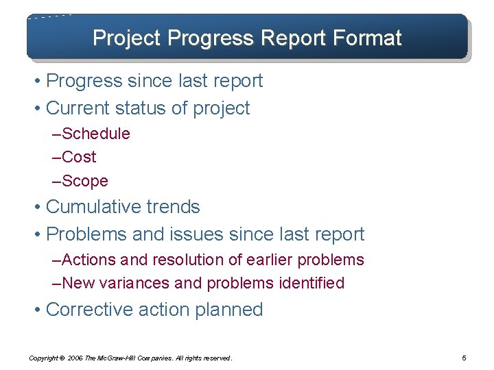 Project Progress Report Format • Progress since last report • Current status of project Project Progress Report Format • Progress since last report • Current status of project