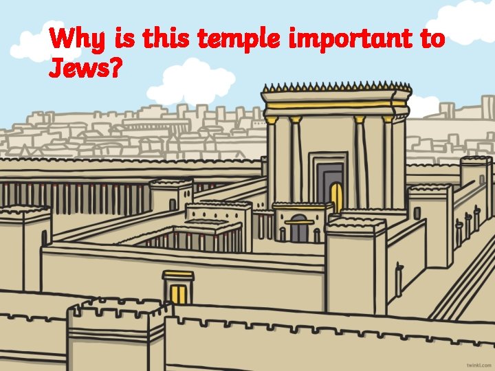 Why is this temple important to Jews? 