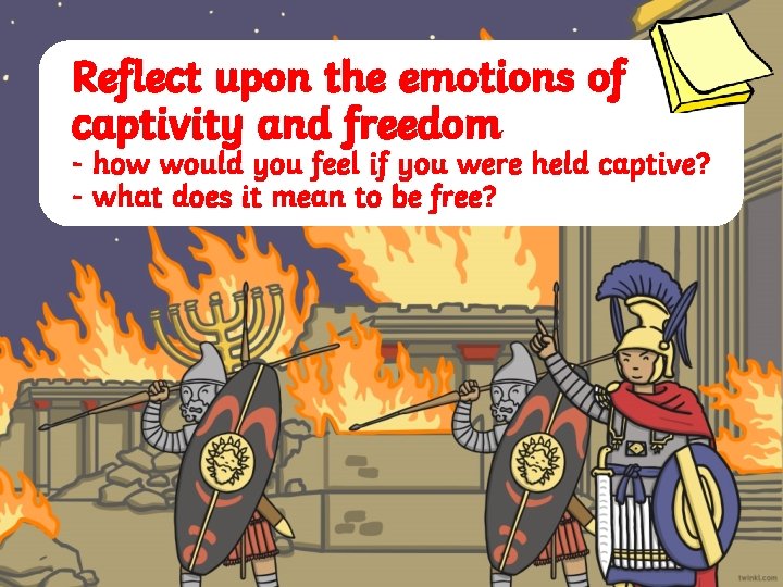 Reflect upon the emotions of captivity and freedom - how would you feel if