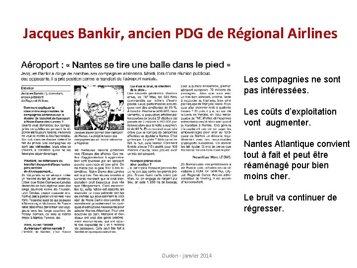 Jacques Bankir, ancien PDG de Régional Airlines Les compagnies ne sont pas intéressées. Les