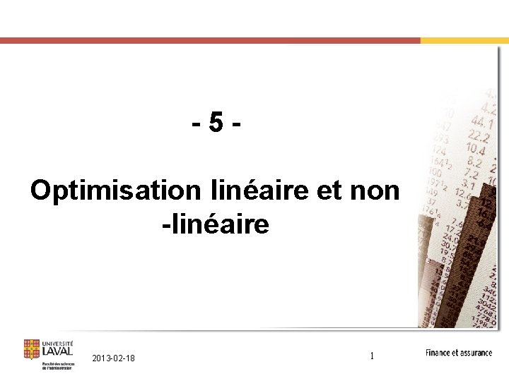 -5 Optimisation linéaire et non -linéaire 2013 -02 -18 1 -5 Optimisation linéaire et non -linéaire 2013 -02 -18 1