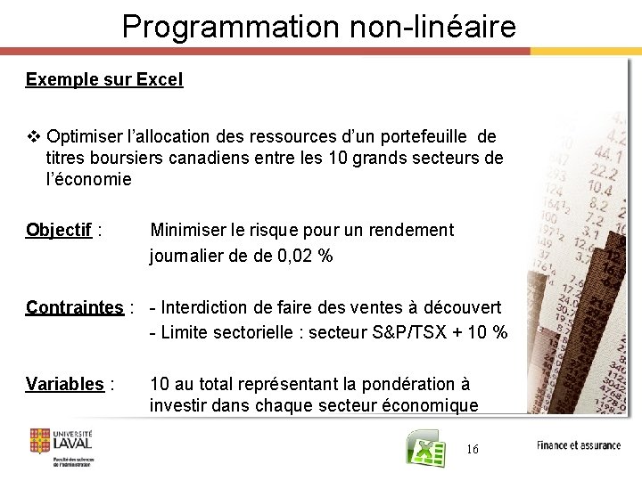 Programmation non-linéaire Exemple sur Excel v Optimiser l’allocation des ressources d’un portefeuille de titres Programmation non-linéaire Exemple sur Excel v Optimiser l’allocation des ressources d’un portefeuille de titres