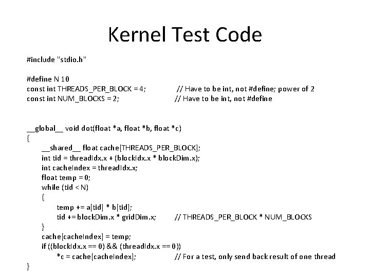 Kernel Test Code #include "stdio. h" #define N 10 const int THREADS_PER_BLOCK = 4;
