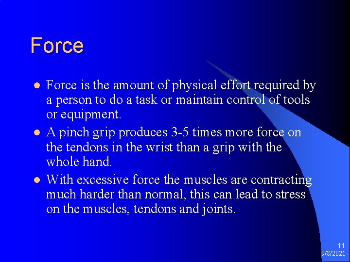 Force l l l Force is the amount of physical effort required by a