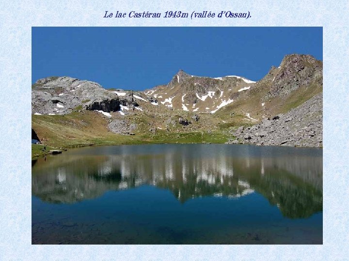 Le lac Castérau 1943 m (vallée d’Ossau). 