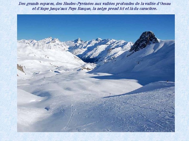 Des grands espaces, des Hautes-Pyrénées aux vallées profondes de la vallée d’Ossau et d’Aspe