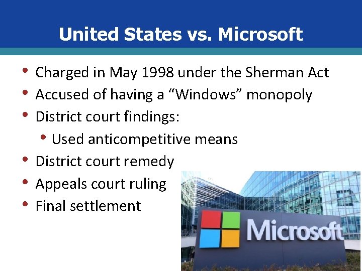 United States vs. Microsoft • • • Charged in May 1998 under the Sherman