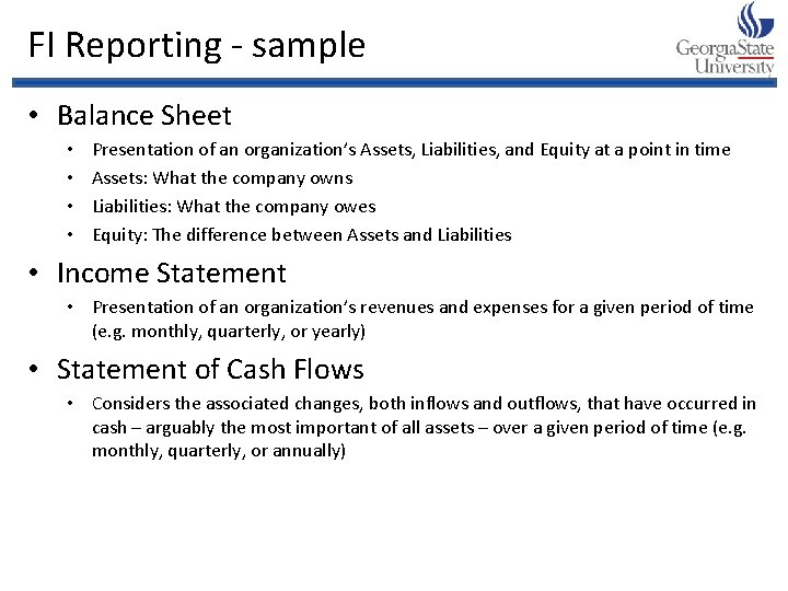 FI Reporting - sample • Balance Sheet • • Presentation of an organization’s Assets,