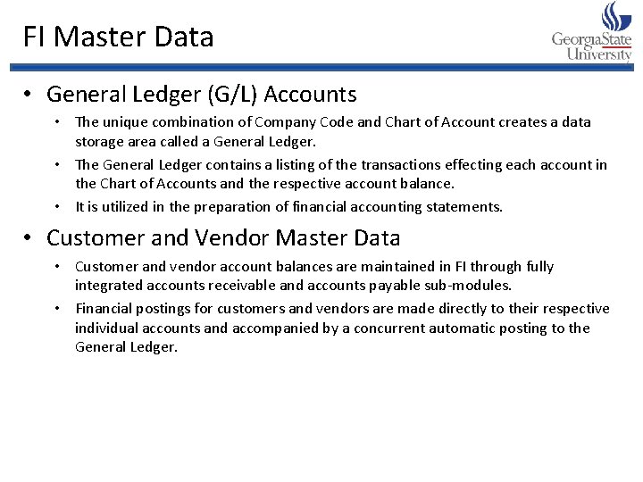 FI Master Data • General Ledger (G/L) Accounts • The unique combination of Company