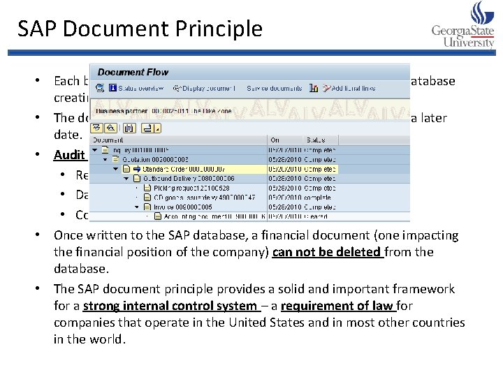 SAP Document Principle • Each business transaction impacting FI writes data to the SAP