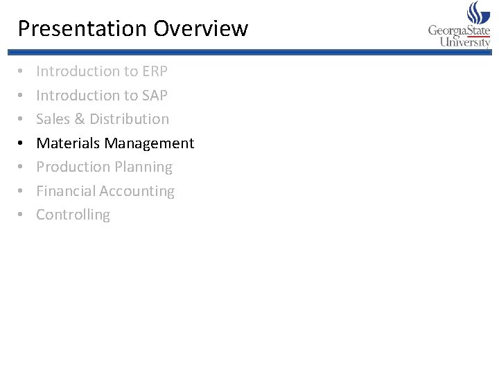 Presentation Overview • • Introduction to ERP Introduction to SAP Sales & Distribution Materials