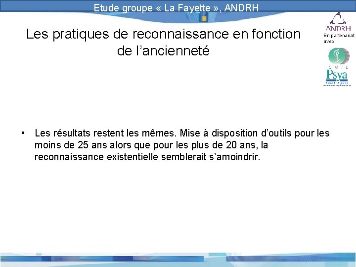 Prévention et gestion des risques psychosociaux Etude groupe « La Fayette » , ANDRH