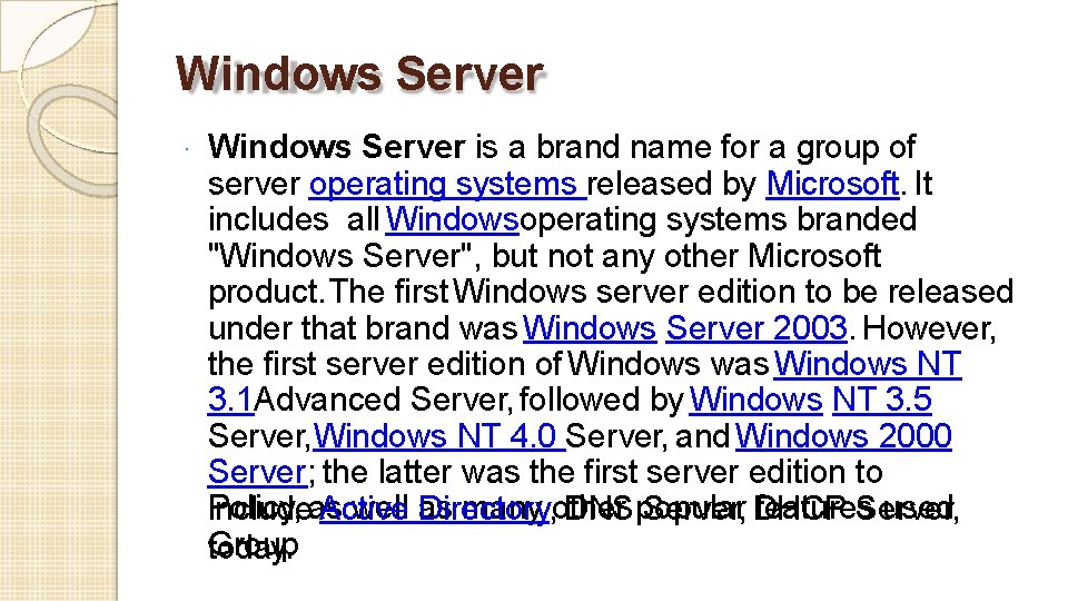 Windows Server · Windows Server is a brand name for a group of server