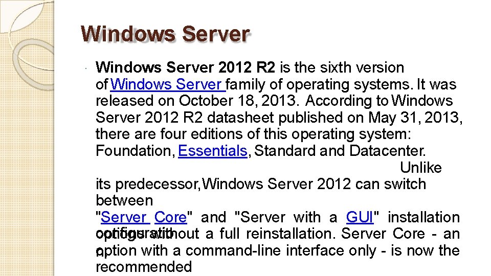 Windows Server · Windows Server 2012 R 2 is the sixth version of Windows