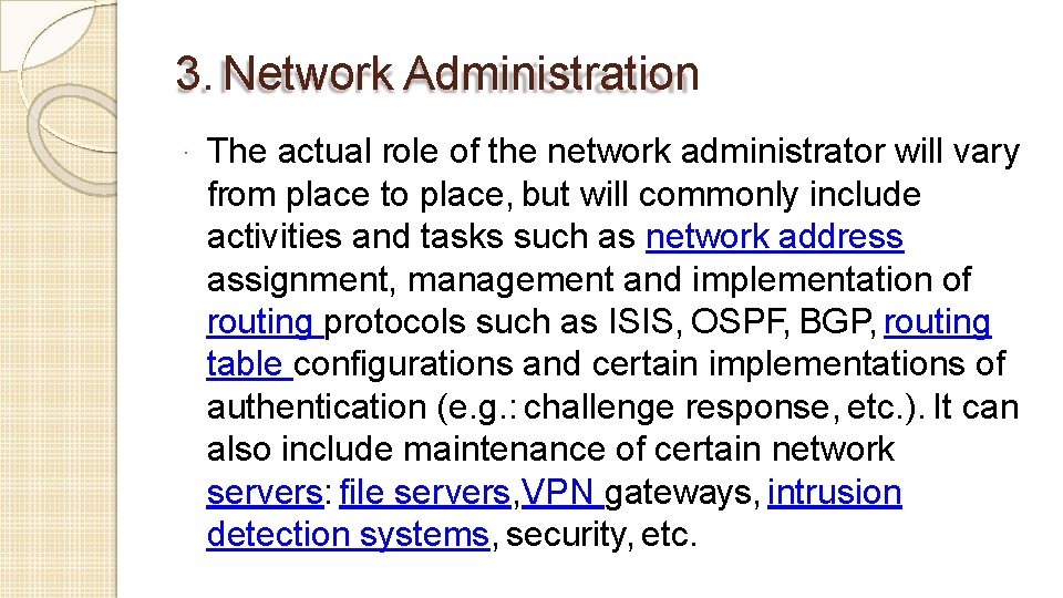 3. Network Administration · The actual role of the network administrator will vary from