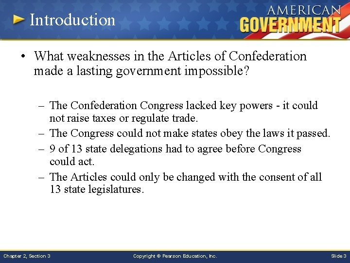 Introduction • What weaknesses in the Articles of Confederation made a lasting government impossible?