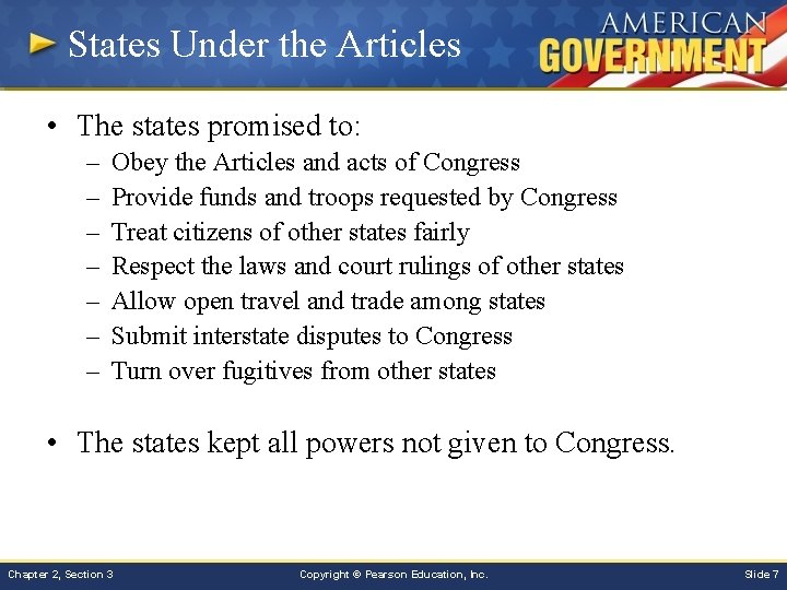 States Under the Articles • The states promised to: – – – – Obey
