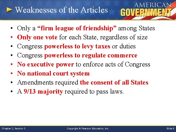 Weaknesses of the Articles • • Only a “firm league of friendship” among States