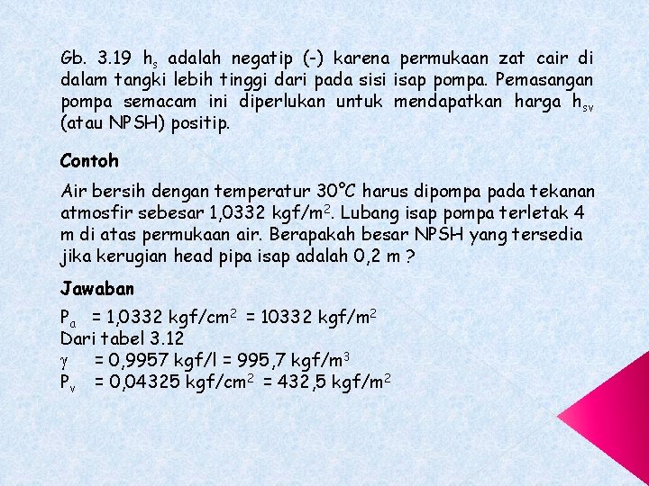 Gb. 3. 19 hs adalah negatip (-) karena permukaan zat cair di dalam tangki