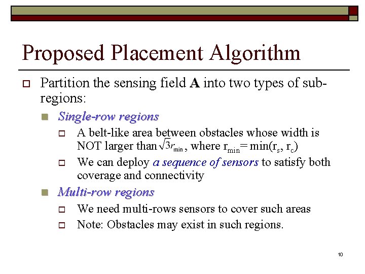 Proposed Placement Algorithm o Partition the sensing field A into two types of subregions: