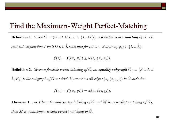Find the Maximum-Weight Perfect-Matching 39 