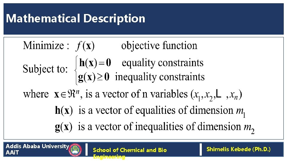 Mathematical Description Addis Ababa University AAi. T School of Chemical and Bio Engineering Shimelis