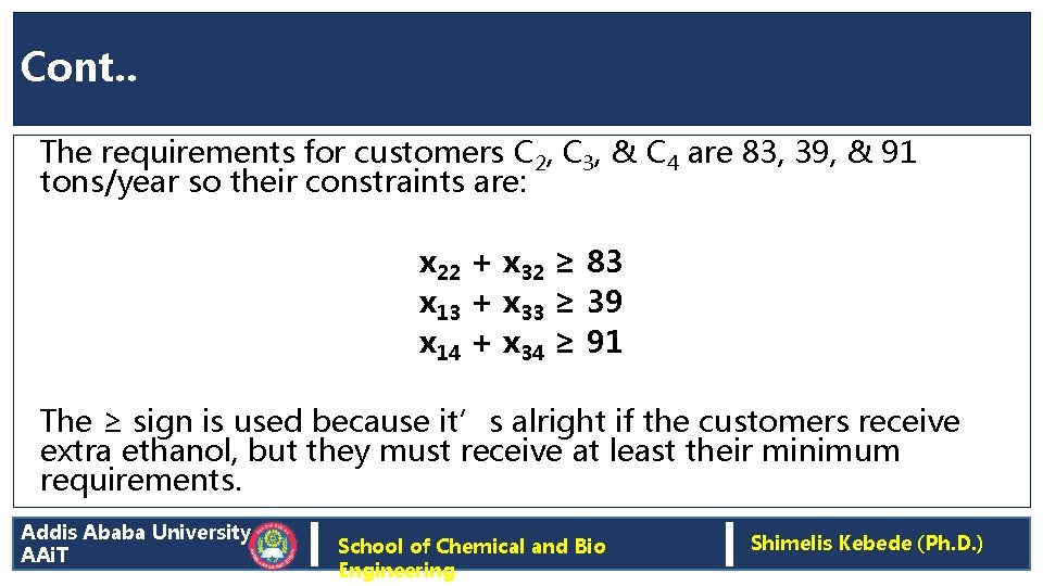 Cont. . The requirements for customers C 2, C 3, & C 4 are