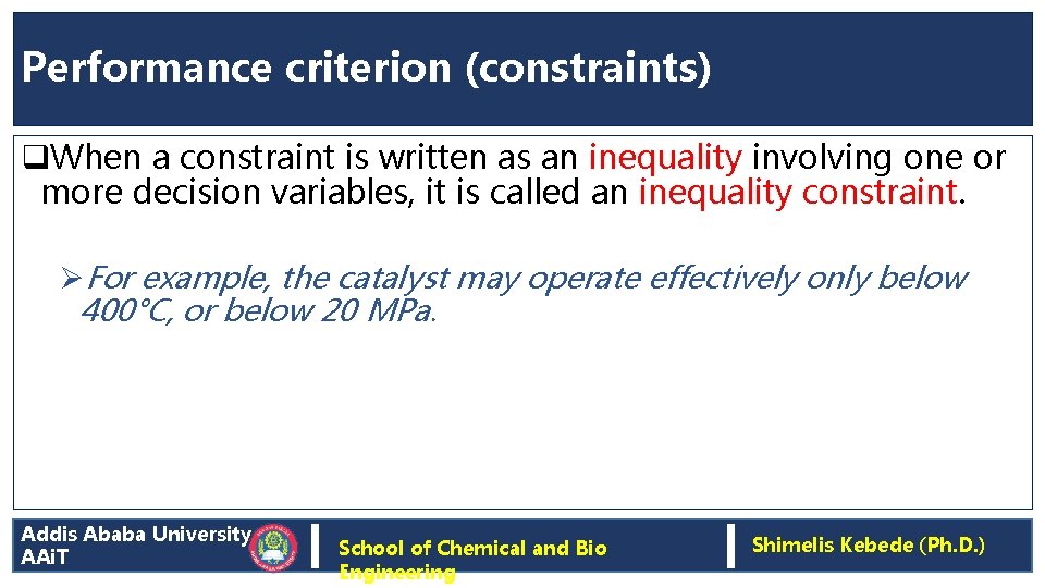 Performance criterion (constraints) q. When a constraint is written as an inequality involving one