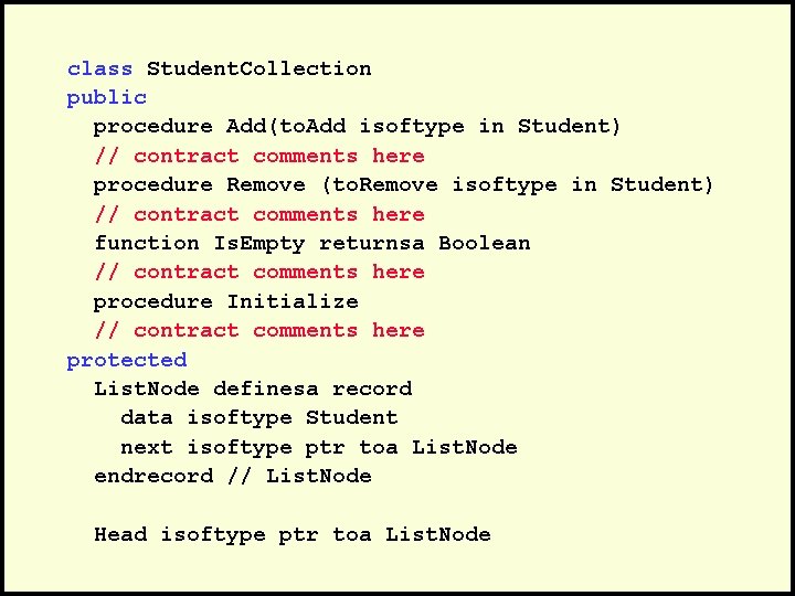 class Student. Collection public procedure Add(to. Add isoftype in Student) // contract comments here