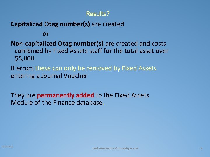Results? Capitalized Otag number(s) are created or Non-capitalized Otag number(s) are created and costs