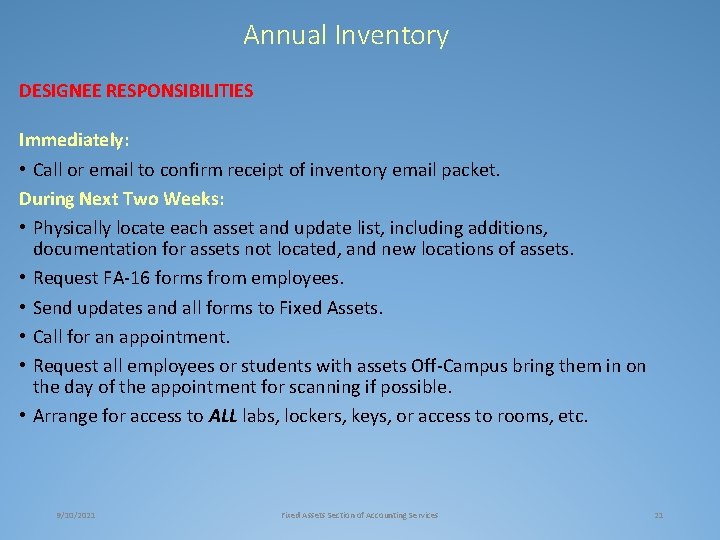 Annual Inventory DESIGNEE RESPONSIBILITIES Immediately: • Call or email to confirm receipt of inventory