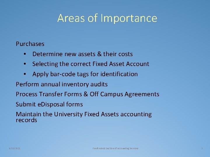 Areas of Importance Purchases • Determine new assets & their costs • Selecting the