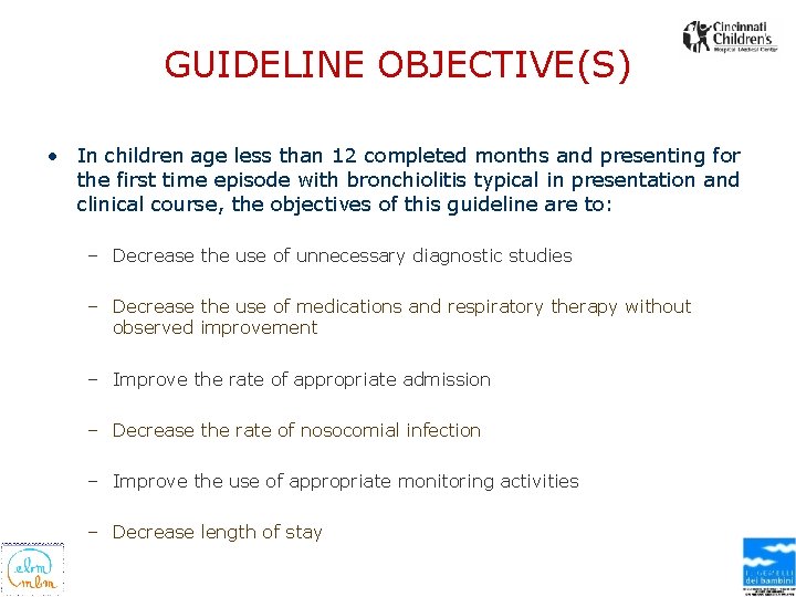 GUIDELINE OBJECTIVE(S) • In children age less than 12 completed months and presenting for