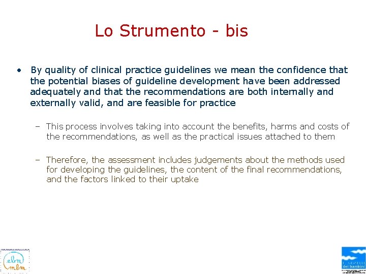 Lo Strumento - bis • By quality of clinical practice guidelines we mean the