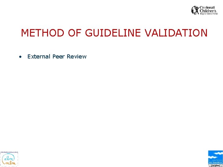 METHOD OF GUIDELINE VALIDATION • External Peer Review 