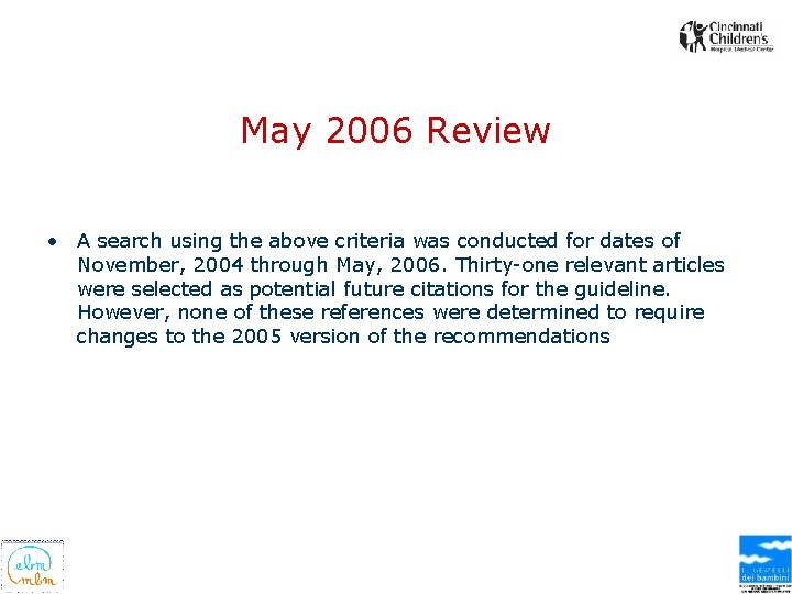 May 2006 Review • A search using the above criteria was conducted for dates