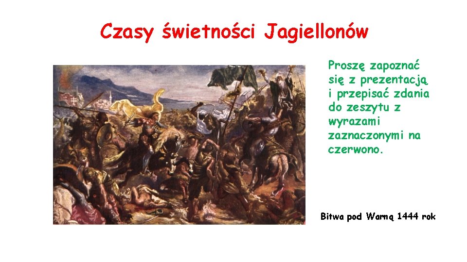 Czasy wietnoci Jagiellonw Prosz zapozna si z prezentacj