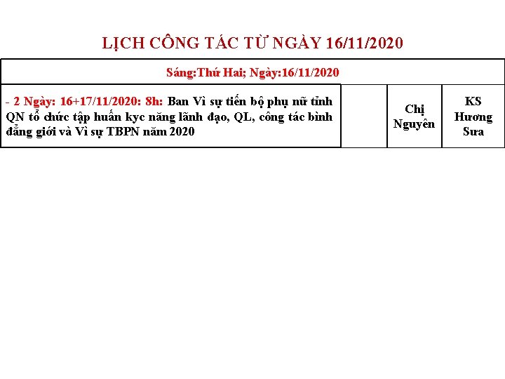 LỊCH CÔNG TÁC TỪ NGÀY 16/11/2020 Sáng: Thứ Hai; Ngày: 16/11/2020 - 2 Ngày: