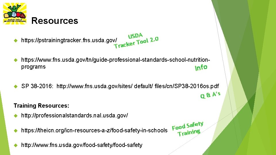 Resources USDA 2. 0 https: //pstrainingtracker. fns. usda. gov/ l o o T r